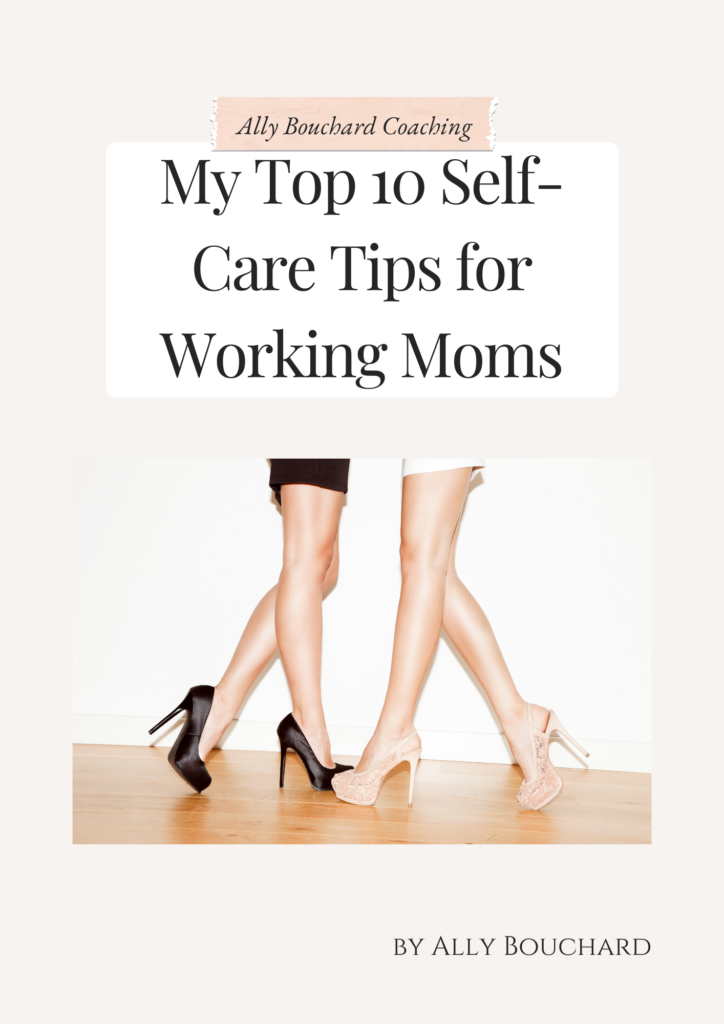 Top Ten Self-Care Tips for Working Moms download
